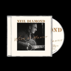 Neil Diamond - Wild At Heart ryhmässä CD @ Bengans Skivbutik AB (5667414)
