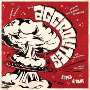 Aggrolites The - Super Atomic ryhmässä CD / Kommande / Pop-Rock @ Bengans Skivbutik AB (5667467)