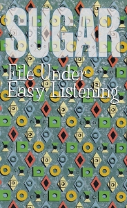 Sugar - File Under: Easy Listening (Mc) ryhmässä Kommande / Pop-Rock @ Bengans Skivbutik AB (5667651)