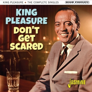 King Pleasure - Don't Get Scared - The Complete Singles ryhmässä ME SUOSITTELEMME / Perjantain julkaisut / 2026-05-01 @ Bengans Skivbutik AB (5667813)