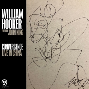 William Hooker - Convergence: Live In China ryhmässä VINYYLI / Kommande / Jazz @ Bengans Skivbutik AB (5667912)