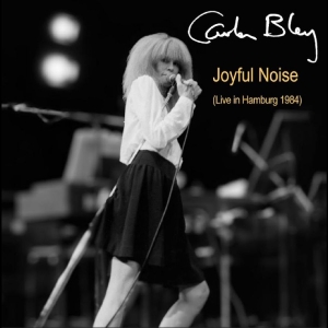 Bley Carla - Joyful Noise (Live In Hamburg 1984) ryhmässä CD / Kommande / Jazz @ Bengans Skivbutik AB (5667959)