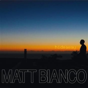 Matt Bianco - Hideaway ryhmässä CD / Pop @ Bengans Skivbutik AB (566796)