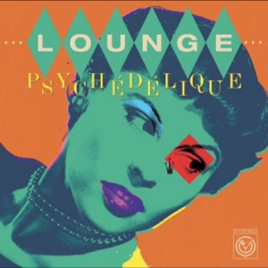 Various Artists - Lounge Psychédélique (The Best Of L ryhmässä VINYYLI / Kommande / Pop-Rock @ Bengans Skivbutik AB (5667977)