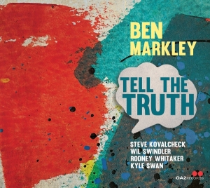 Ben Markley - Tell The Truth ryhmässä CD / Kommande / Jazz @ Bengans Skivbutik AB (5668189)