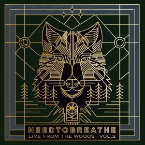 Needtobreathe - Live From The Woods Vol. 2 ryhmässä VINYYLI / Kommande / Pop-Rock @ Bengans Skivbutik AB (5668221)