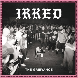 Irked - The Grievance ryhmässä CD / Kommande / Pop-Rock @ Bengans Skivbutik AB (5668354)