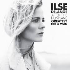 Ilse Delange - After The Hurricane - Greatest Hits & More ryhmässä ME SUOSITTELEMME / Perjantain julkaisut / 2026-05-22 @ Bengans Skivbutik AB (5668483)