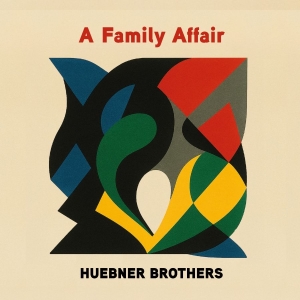 Huebner Brothers - A Family Affair (Vinyl Lp) ryhmässä VINYYLI / Kommande / Blues @ Bengans Skivbutik AB (5668953)