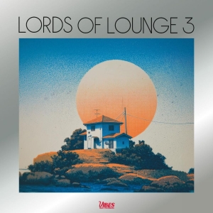 Lords Of Lounge - Lords Of Lounge 3 (Vinyl Lp) ryhmässä VINYYLI / Kommande / Pop-Rock @ Bengans Skivbutik AB (5668974)