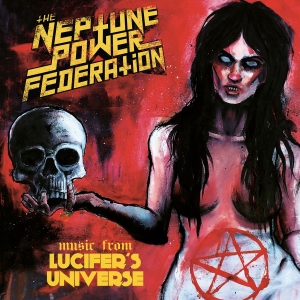 Neptune Power Federation The - Lucifer's Universe ryhmässä CD / Kommande / Hårdrock @ Bengans Skivbutik AB (5668988)