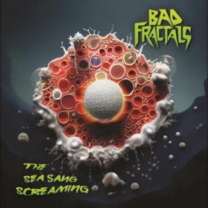 Bad Fractals - The Sea Sang Screaming ryhmässä CD / Kommande / Pop-Rock @ Bengans Skivbutik AB (5669093)