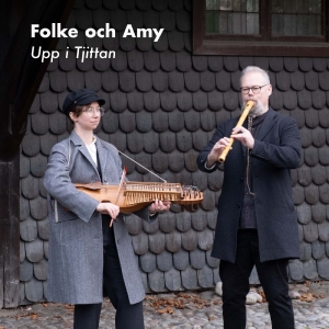 Folke Och Amy - Upp I Tjittan ryhmässä CD / Kommande / World Music @ Bengans Skivbutik AB (5669107)