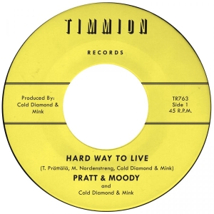 Pratt & Moody & Cold Diamond & Mink - Hard Way To Live/You Bring Me Joy ryhmässä VINYYLI / Kommande / RnB-Soul @ Bengans Skivbutik AB (5669128)