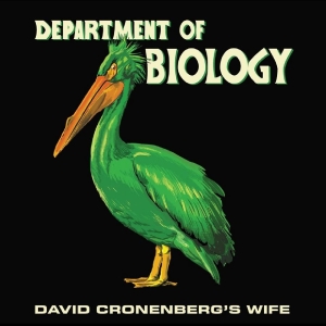 David Cronenberg's Wife - Department Of Biology ryhmässä VINYYLI / Kommande / Pop-Rock @ Bengans Skivbutik AB (5669422)