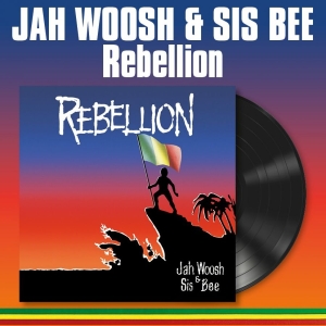 Jah Woosh & Sis Bee - Rebellion (Vinyl Lp) ryhmässä VINYYLI / Kommande / Reggae @ Bengans Skivbutik AB (5669477)