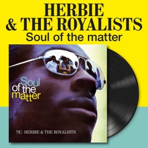 Herbie And The Royalists - Soul Of The Matter The (Vinyl Lp) ryhmässä VINYYLI / Kommande / Pop-Rock @ Bengans Skivbutik AB (5669479)