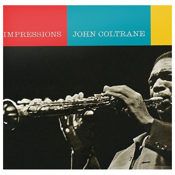 John Coltrane - Impressions (Impulse!, 1963 Acoustic Sound Series Vinyl) ryhmässä ME SUOSITTELEMME / Perjantain julkaisut / 2026-06-26 @ Bengans Skivbutik AB (5669504)