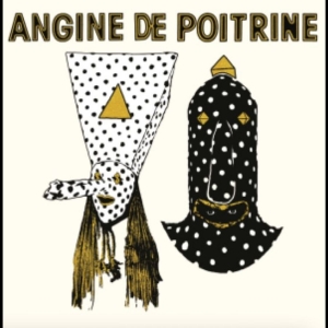 Angine De Poitrine - Vol.I ryhmässä CD / Kommande / Pop-Rock @ Bengans Skivbutik AB (5669558)