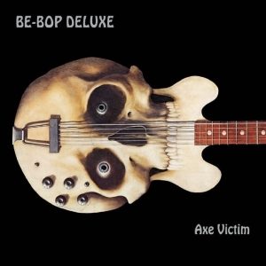 Be Bop Deluxe - Axe Victim ryhmässä VINYYLI / Kommande / Pop-Rock @ Bengans Skivbutik AB (5669612)