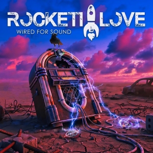 Rockett Love - Wired For Sound ryhmässä CD / Kommande / Hårdrock @ Bengans Skivbutik AB (5669664)