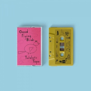 Good Flying Birds - Talulah's Tape (Gold Cassette) ryhmässä Nyheter / Pop-Rock @ Bengans Skivbutik AB (5669713)