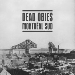Dead Obies - Montréal $Ud ryhmässä VINYYLI / Kommande / Pop-Rock @ Bengans Skivbutik AB (5669728)