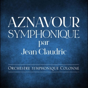Jean Claudric - Aznavour Symphonique ryhmässä CD / Kommande / Pop-Rock @ Bengans Skivbutik AB (5669762)