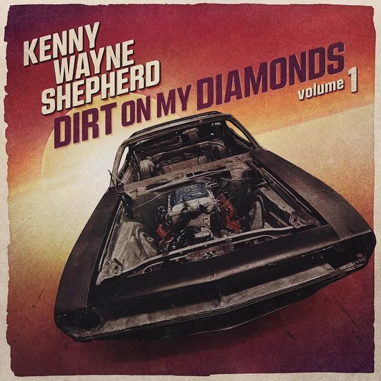 Kenny Wayne Shepherd - Dirt On My Diamonds Vol.1 ryhmässä VINYYLI / Blues @ Bengans Skivbutik AB (5669832)