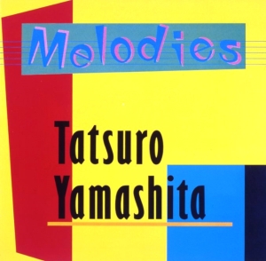 Tatsuro Yamashita - Melodies ryhmässä VINYYLI / Japansk Musik @ Bengans Skivbutik AB (5669880)
