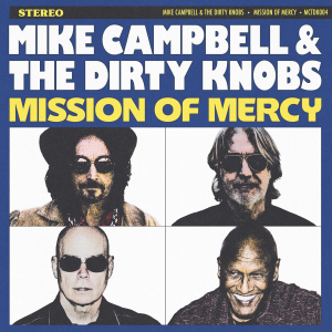 Mike Campbell & The Dirty Knobs - Mission Of Mercy ryhmässä CD / Kommande / Pop-Rock @ Bengans Skivbutik AB (5669994)