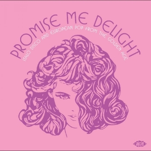 Various Artists - Promise Me Delight - Italo Disco An ryhmässä CD / Kommande / Pop-Rock @ Bengans Skivbutik AB (5670047)