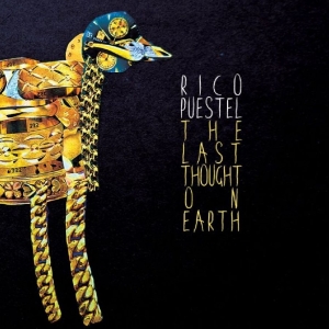 Rico Puestel - The Last Thought On Earth ryhmässä CD / Kommande / Pop-Rock @ Bengans Skivbutik AB (5670065)