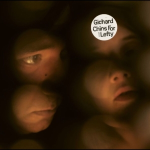Gichard - Chins For Lefty ryhmässä VINYYLI / Kommande / Pop-Rock @ Bengans Skivbutik AB (5670074)