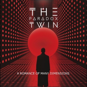 Paradox Twin The - A Romance Of Many Dimensions ryhmässä CD / Kommande / Pop-Rock @ Bengans Skivbutik AB (5670075)