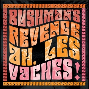 Bushman's Revenge - Ah, Les Vaches ryhmässä CD / Kommande / Jazz @ Bengans Skivbutik AB (5670077)