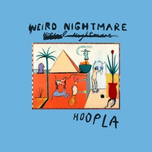 Weird Nightmare - Hoopla (Loser Edition Transparent O ryhmässä VINYYLI / Kommande / Pop-Rock @ Bengans Skivbutik AB (5670132)