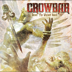 Crowbar - Sever The Wicked Hand ryhmässä CD / Kommande / Hårdrock @ Bengans Skivbutik AB (5670134)