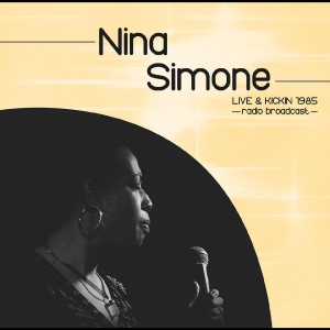 Nina Simone - Live & Kickin 1985 - Radio Broadcas ryhmässä VINYYLI / Nyheter / Pop-Rock @ Bengans Skivbutik AB (5670185)