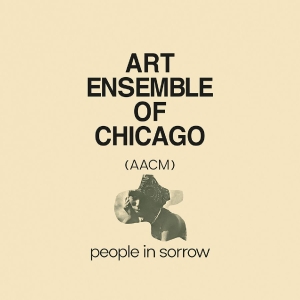 Art Ensemble Of Chicago - People In Sorrow ryhmässä ME SUOSITTELEMME / Startsida - Vinyl Nyheter & Kommande @ Bengans Skivbutik AB (5670241)