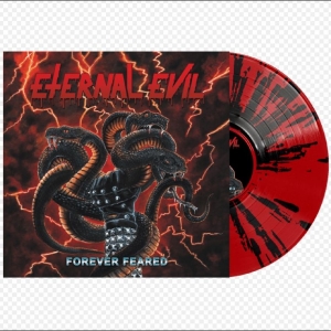 Eternal Evil - Forever Feared ryhmässä VINYYLI / Kommande / Hårdrock @ Bengans Skivbutik AB (5670248)