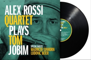Alex Rossi Quartet - Plays Tom Jobim (Black Vinyl Lp) ryhmässä ME SUOSITTELEMME / Perjantain julkaisut / 2026-05-15 @ Bengans Skivbutik AB (5670313)