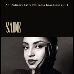 Sade - No Ordinary Live: Fm Radio Broadcas ryhmässä VINYYLI / Pop-Rock @ Bengans Skivbutik AB (5670396)