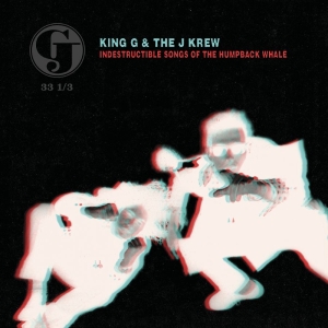 King G & The J Krew - Indestructible Songs Of The Humpbac ryhmässä VINYYLI / Kommande / Pop-Rock @ Bengans Skivbutik AB (5670453)
