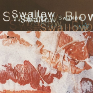 Swallow - Blown (Ltd Off White Vinyl + 12'') ryhmässä VINYYLI / Kommande / Pop-Rock @ Bengans Skivbutik AB (5670553)