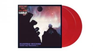 Electric Wizard - Come My Fanatics (Red Vinyl / 2LP) ryhmässä ME SUOSITTELEMME / Perjantain julkaisut / 2026-05-22 @ Bengans Skivbutik AB (5670568)