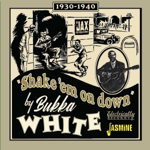 Bukka White - Shake ‘Em On Down - 1930-1940 ryhmässä ME SUOSITTELEMME / Perjantain julkaisut / 2026-05-29 @ Bengans Skivbutik AB (5670611)