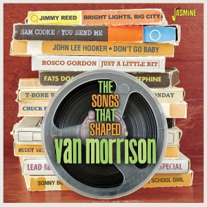 V/A - The Songs That Shaped Van Morrison ryhmässä CD @ Bengans Skivbutik AB (5670612)