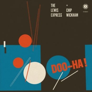 The Lewis Express And Chip Wickham - Doo-Ha! ryhmässä CD / Kommande / Jazz @ Bengans Skivbutik AB (5670656)