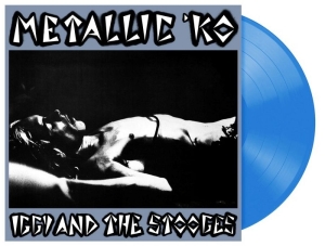 Iggy And The Stooges - Metallic K.O (Blue Vinyl Lp) ryhmässä VINYYLI / Kommande / Pop-Rock @ Bengans Skivbutik AB (5670665)